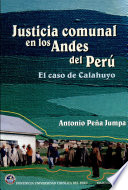 Justicia comunal en los Andes del Perú : el caso de Calahuyo /