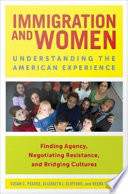 Immigration and women : understanding the American experience /