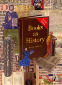 Books as History : The importance of books beyond their texts  /