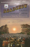 Roadshow : landscape with drums : a concert tour by motorcycle /