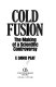 Cold fusion : the making of a scientific controversy /