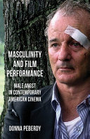 Masculinity and film performance : male angst in contemporary American cinema /