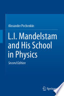 L.I. Mandelstam and his school in physics /