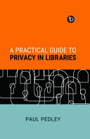 A practical guide to privacy in libraries /