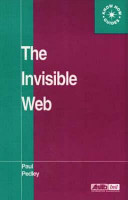 The invisible web : searching the hidden parts of the internet /