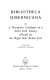 Bibliotheca Hibernicana, or; A descriptive catalogue of a select Irish library collected for the Right Hon Robert Peel. /