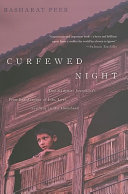 Curfewed night : one Kashmiri journalist's frontline account of life, love, and war in his homeland /