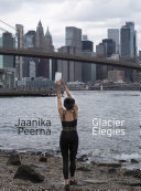Jaanika Peerna : Glacier elegies /