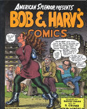 American splendor presents Bob & Harv's comics /