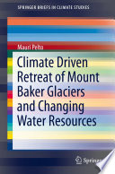 Climate Driven Retreat of Mount Baker Glaciers and Changing Water Resources /