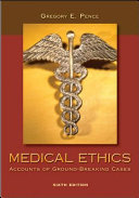 Medical ethics : accounts of ground-breaking cases /