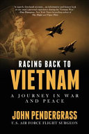Racing back to Vietnam : a journey in war and peace /