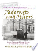 Pederasts and others : urban culture and sexual identity in nineteenth century Paris