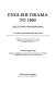 English drama to 1660, excluding Shakespeare : a guide to information sources /