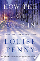 How the light gets in : Chief Inspector Gamache novel /