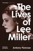 The lives of Lee Miller /