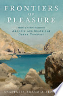 Frontiers of pleasure : models of aesthetic response in archaic and classical Greek thought /