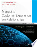 Managing Customer Experience and Relationships : A Strategic Framework.