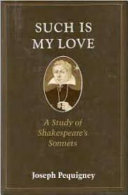 Such is my love : a study of Shakespeare's sonnets /