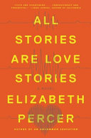 All stories are love stories : a novel /