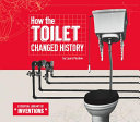 How the toilet changed history /