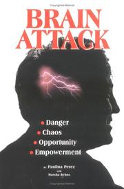 Brain Attack : danger, chaos, opportunity, empowerment.