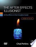 The After effects illusionist : all the effects in one complete guide /