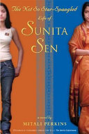 The not-so-star-spangled life of Sunita Sen /