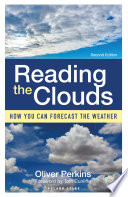 Reading the Clouds How You Can Forecast the Weather.