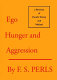 Ego, hunger and aggression : a revision of Freud's theory and method /