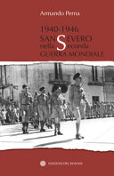 1940-1946 : San Severo nella Seconda Guerra Mondiale /