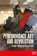 Performance art and revolution : Stuart Brisley's cuts in time /