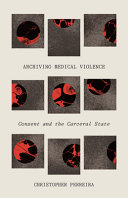 Archiving medical violence : consent and the carceral state /