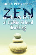 Zen and the art of public school teaching /