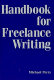 Handbook for freelance writing /