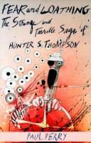 Fear and loathing : the strange and terrible sage of Hunter S. Thompson /