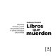 Libros que muerden : literatura infantil y juvenil censurada durante la última dictadura cívico-militar /