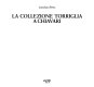 La collezione Torriglia a Chiavari /