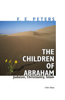 The Children of Abraham : Judaism, Christianity, Islam /