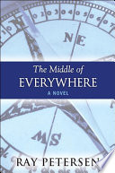 The middle of everywhere a novel /