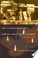 The confessions of Señora Francesca Navarro and other stories /