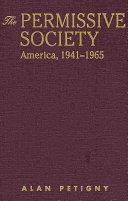 The permissive society : America, 1941-1965 /