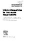 Yield formation in the main field crops /