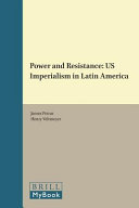 Power and Resistance : US Imperialism in Latin America /