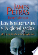 Los intelectuales y la globalización : de la retirada a la rendición /