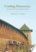 Crafting democracy : how Novgorod has coped with rapid social change /