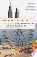 Remaking the world : adventures in engineering /