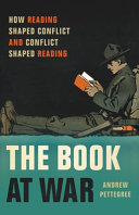 The book at war : how reading shaped conflict and conflict shaped reading /