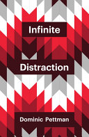 Infinite distraction /