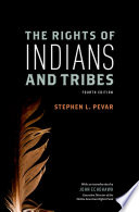 The rights of Indians and tribes /